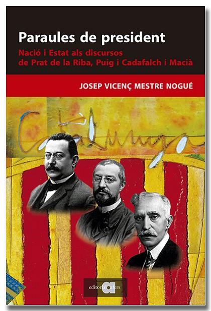 PARAULES DE PRESIDENT. NACIÓ I ESTAT ALS DISCURSOS DE PRAT DE LA RIBA, PUIG I CA | 9788418618895 | MESTRE NOGUÉ, JOSEP VICENÇ | Llibreria Online de Tremp