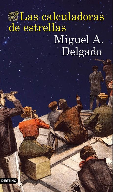 LAS CALCULADORAS DE ESTRELLAS | 9788423351442 | MIGUEL ÁNGEL DELGADO | Llibreria Online de Tremp