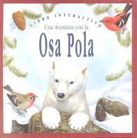 AVENTURA CON LA OSA POLA, UNA. LIBRO INTERACTIVO | 9788434857049 | PLEDGER, MAURICE/BERNARD THORTON AGENCY, | Llibreria Online de Tremp