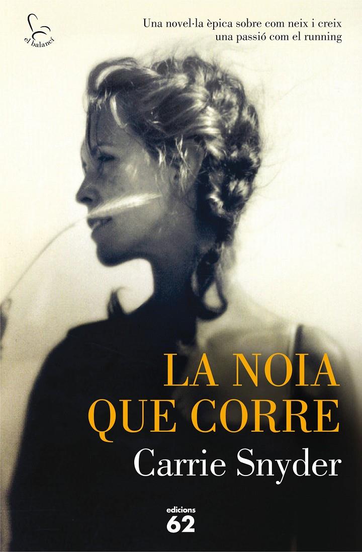 LA NOIA QUE CORRE | 9788429774566 | CARRIE SNYDER | Llibreria Online de Tremp