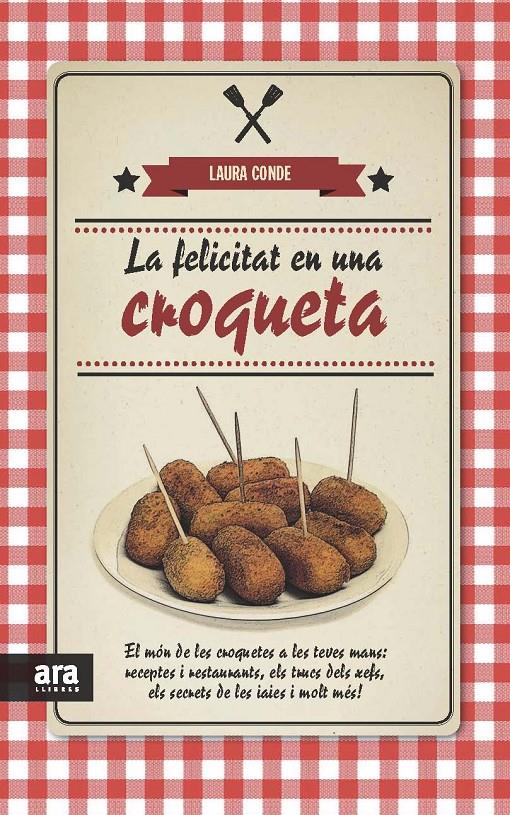 FELICITAT EN UNA CROQUETA, LA  | 9788415642817 | CONDE SEIJAS, LAURA | Llibreria Online de Tremp