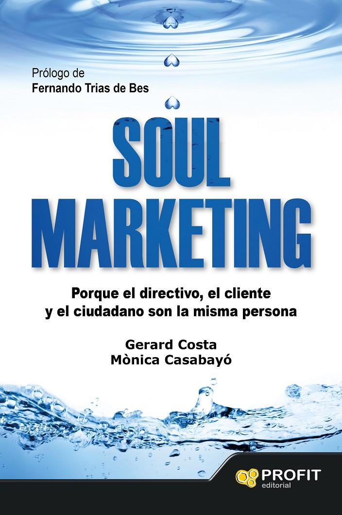 SOUL MARKETING | 9788416115273 | COSTA GUIX, GERARD/CASABAYO BONAS, MÒNICA