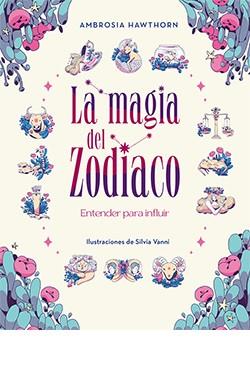 LA MAGIA DEL ZODIACO | 9788419282682 | HAWTHORN, AMBROSIA | Llibreria Online de Tremp