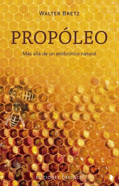 PROPÓLEO | 9788411721387 | BRETZ, WALTER ANTONIO | Llibreria Online de Tremp