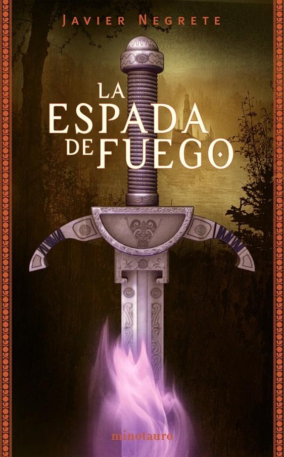 ESPADA DE FUEGO | 9788445074527 | NEGRETE, JAVIER | Llibreria Online de Tremp