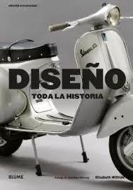 DISEÑO. TODA LA HISTORIA | 9788419785855 | WILHIDE, ELISABETH/GLANCEY, JONATHAN | Llibreria Online de Tremp