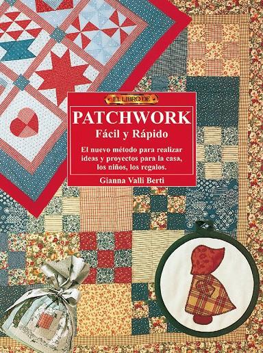 PATCHWORK FACIL Y RAPIDO | 9788488893406 | VALLI BERTI, GIANNA | Llibreria Online de Tremp