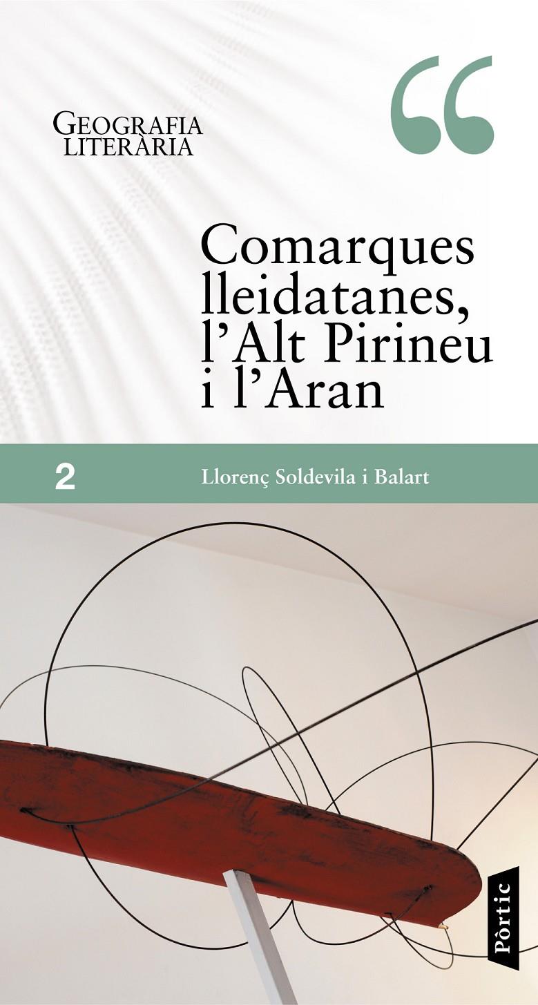 COMARQUES LLEIDATANES, L'ALT PIRINEU I L'ARAN | 9788498091892 | LLORENÇ SOLDEVILA BALART | Llibreria Online de Tremp