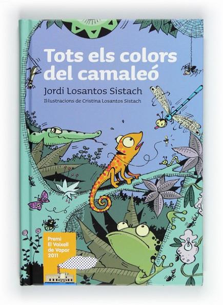 TOTS ELS COLORS DEL CAMALEO | 9788466129367 | LOSANTOS SISTACH, JORDI | Llibreria Online de Tremp