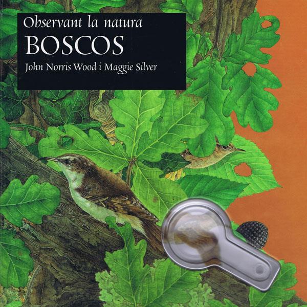 BOSCOS | 9788495987129 | WOOD, JOHN NORIS; SILVER, MAGGIE | Llibreria Online de Tremp