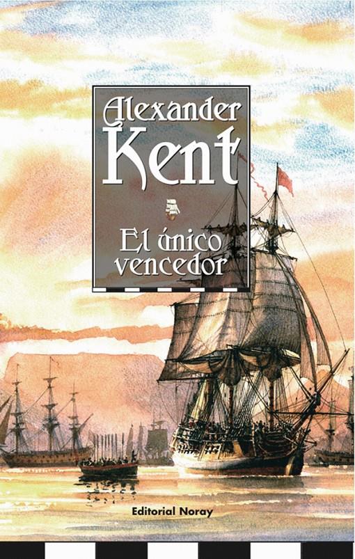 UNICO VENCEDOR, EL | 9788474861747 | KENT, ALEXANDER | Llibreria Online de Tremp