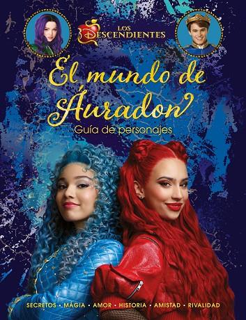 LOS DESCENDIENTES. EL MUNDO DE ÁURADON. GUÍA DE PERSONAJES | 9788410029354 | DISNEY | Llibreria Online de Tremp