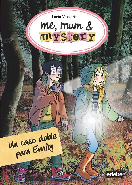 ME, MUM & MYSTERY 9: UN CASO DOBLE PARA EMILY | 9788468334554 | VACCARINO, LUCIA | Llibreria Online de Tremp