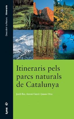 ITINERARIS PELS PARCS NATURALS DE CATALUNYA | 9788487334849 | BAS, JORDI | Llibreria Online de Tremp