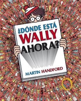 ¿DÓNDE ESTÁ WALLY AHORA? (COLECCIÓN ¿DÓNDE ESTÁ WALLY?) | 9788415579717 | HANDFORD, MARTIN | Llibreria Online de Tremp