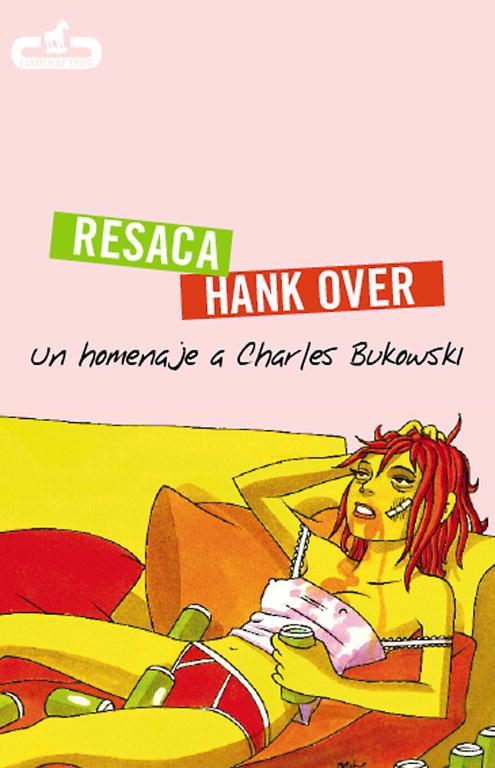 RESACA = HANK OVER: UN HOMENAJE A CHARLES BUKOWSKI | 9788496594210 | IRURZUN, PATXI (1969- ) | Llibreria Online de Tremp