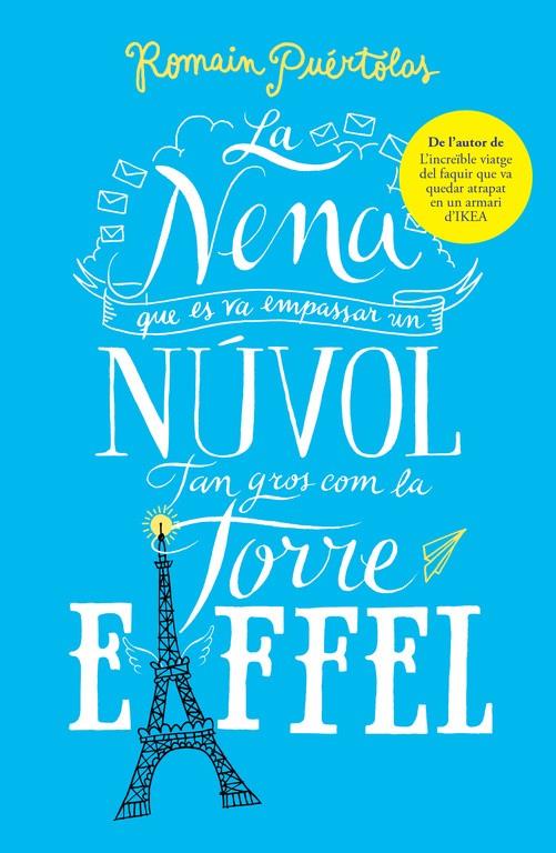 LA NENA QUE ES VA EMPASSAR UN NÚVOL TAN GROS COM LA TORRE EIFFEL | 9788415961802 | PUÉRTOLAS,ROMAIN | Llibreria Online de Tremp