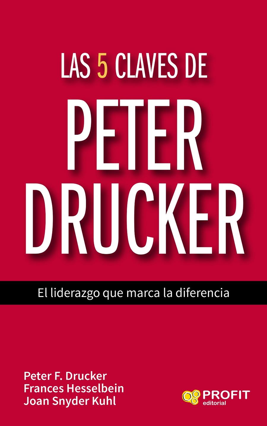 LAS 5 CLAVES DE PETER DRUCKER | 9788416583171 | F. DRUCKER, PETER/SNYDER KUHL, JOAN/HESSELBEIN, FRANCES | Llibreria Online de Tremp