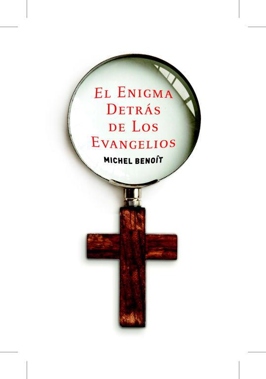 ENIGMA DETRAS DE LOS EVANGELIOS, EL | 9788401389795 | BENOIT, MICHEL | Llibreria Online de Tremp