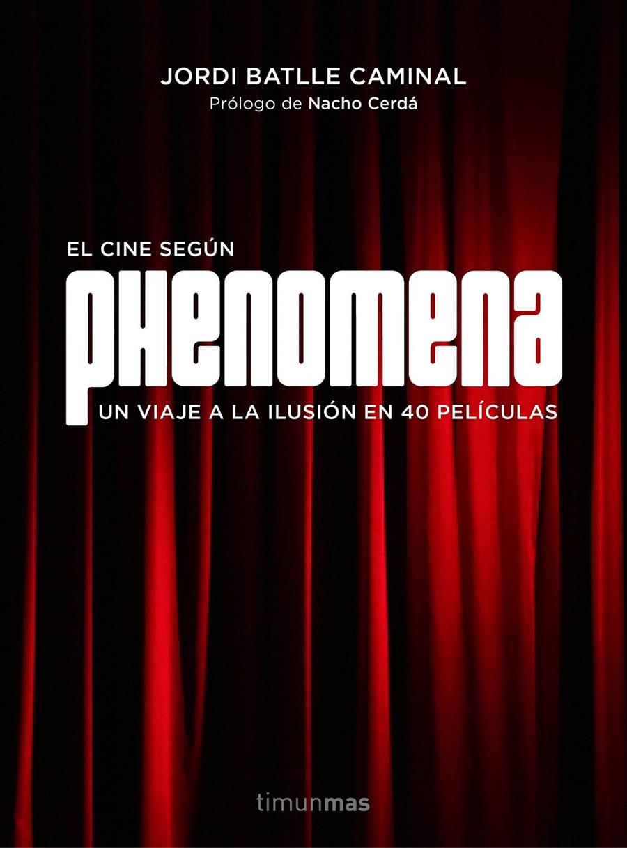 EL CINE SEGÚN PHENOMENA | 9788445002810 | JORDI BATLLE CAMINAL | Llibreria Online de Tremp