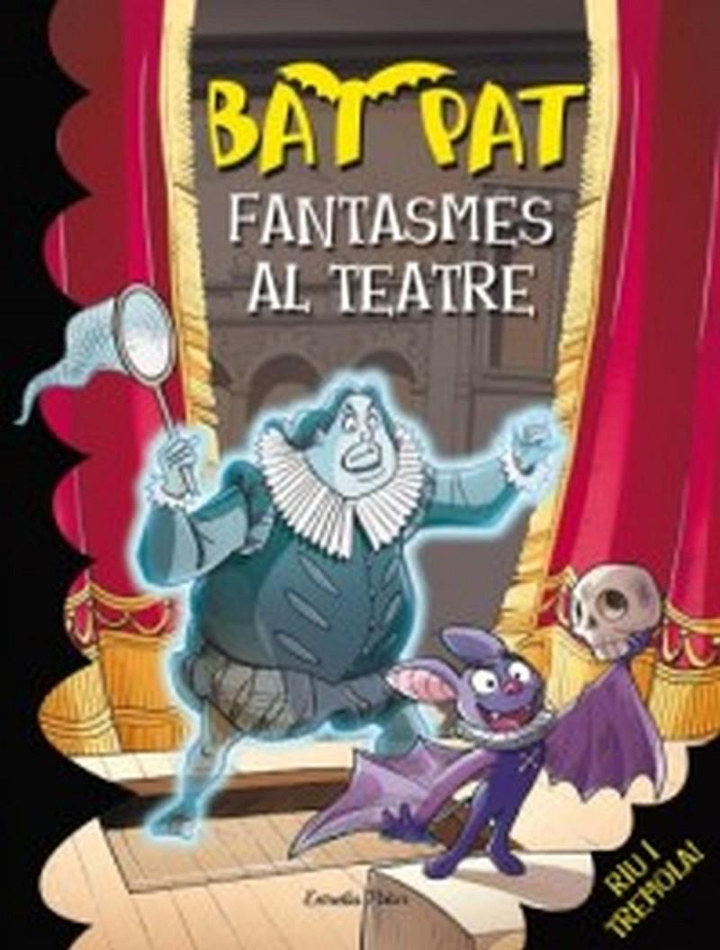 BAT PAT 17: FANTASMES AL TEATRE | 9788499325071 | BAT PAT | Llibreria Online de Tremp