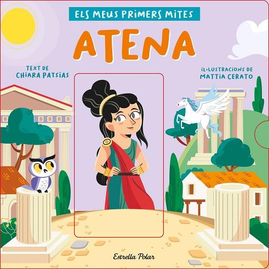 ATENA. ELS MEUS PRIMERS MITES | 9788418444524 | PATSIAS, CHIARA/CERATO, MATTIA | Llibreria Online de Tremp