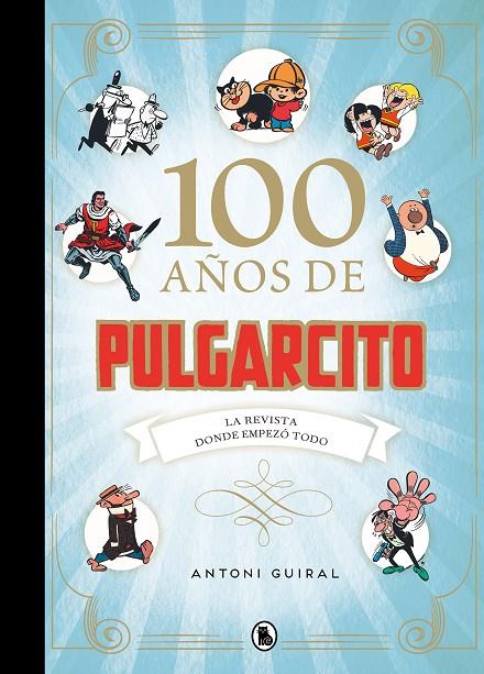 100 AÑOS DE PULGARCITO | 9788402425171 | GUIRAL, ANTONI | Llibreria Online de Tremp