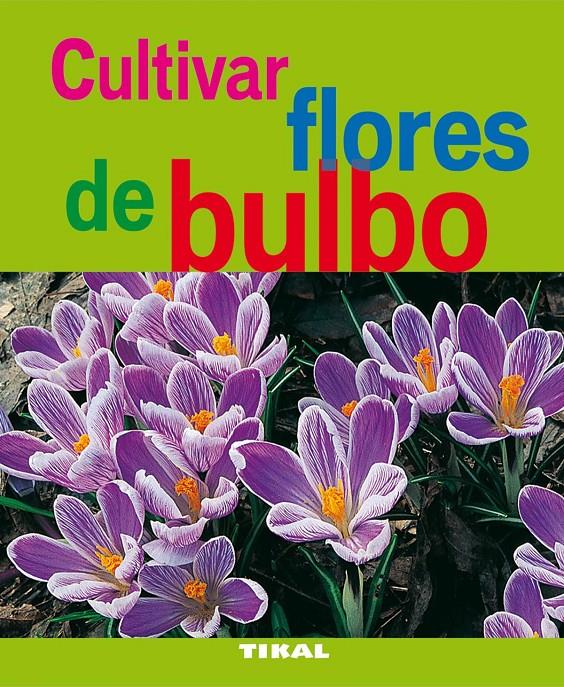 CULTIVAR FLORES CON BULBO | 9788492678938 | Llibreria Online de Tremp