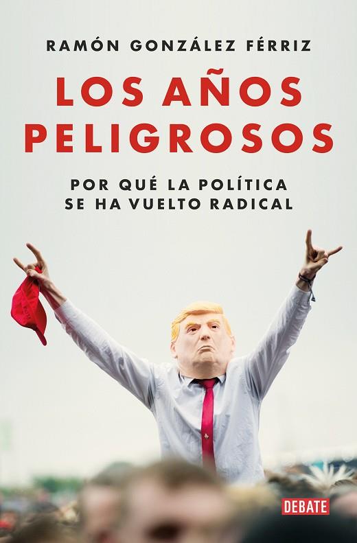 LOS AÑOS PELIGROSOS | 9788419642387 | GONZÁLEZ FÉRRIZ, RAMÓN | Llibreria Online de Tremp