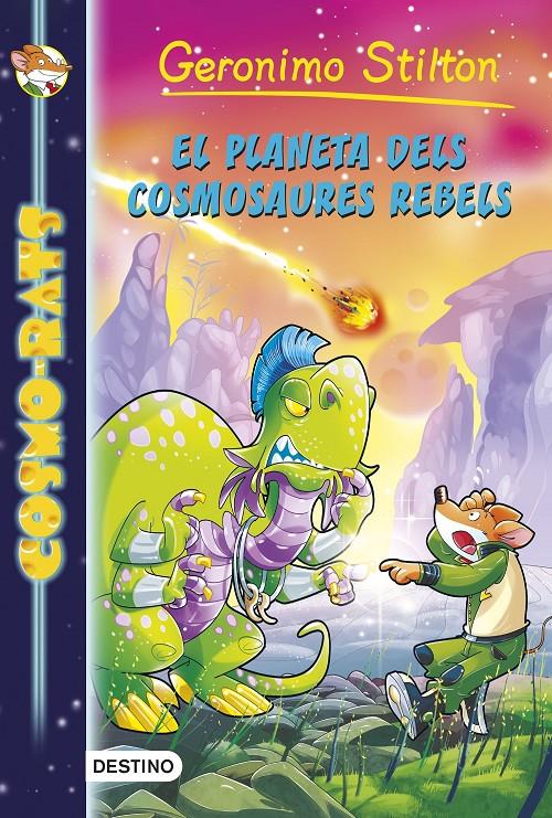 EL PLANETA DELS COSMOSAURES REBELS | 9788490578261 | GERONIMO STILTON | Llibreria Online de Tremp