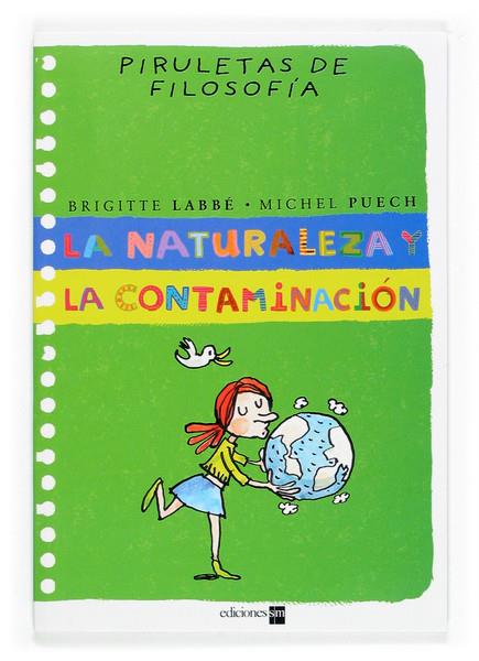 NATURALEZA Y LA CONTAMINACION, LA | 9788467502220 | LABBE, BRIGITTE; PUECH, MICHEL | Llibreria Online de Tremp