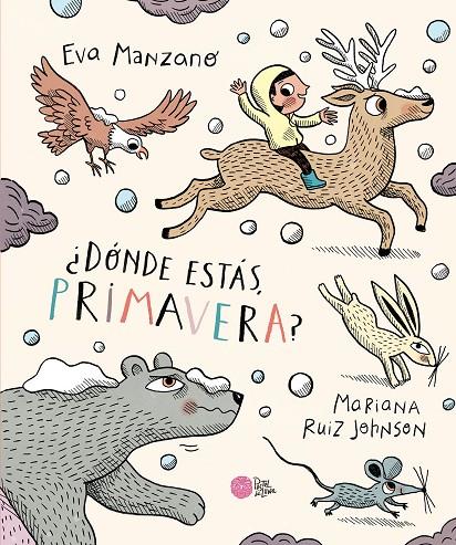 ¿DÓNDE ESTÁS, PRIMAVERA? | 9788416427680 | MANZANO, EVA/RUIZ JOHNSON, MARIANA | Llibreria Online de Tremp