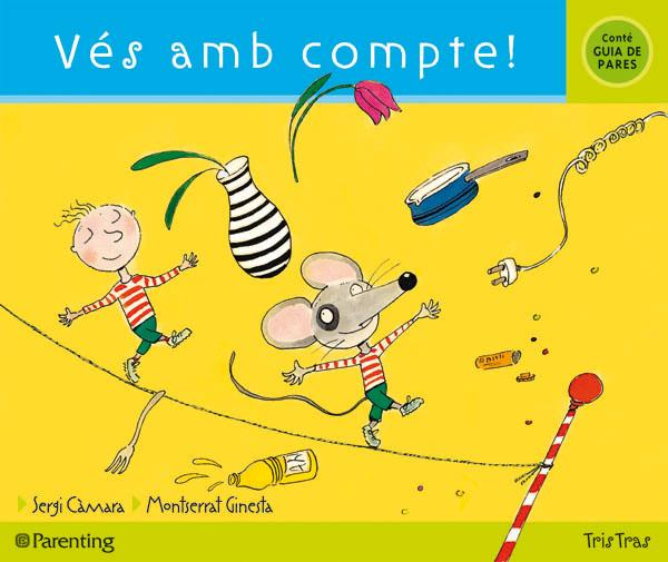 VES AMB COMPTE! | 9788434240087 | CAMARA, SERGI; GINESTA, MONTSERRAT | Llibreria Online de Tremp