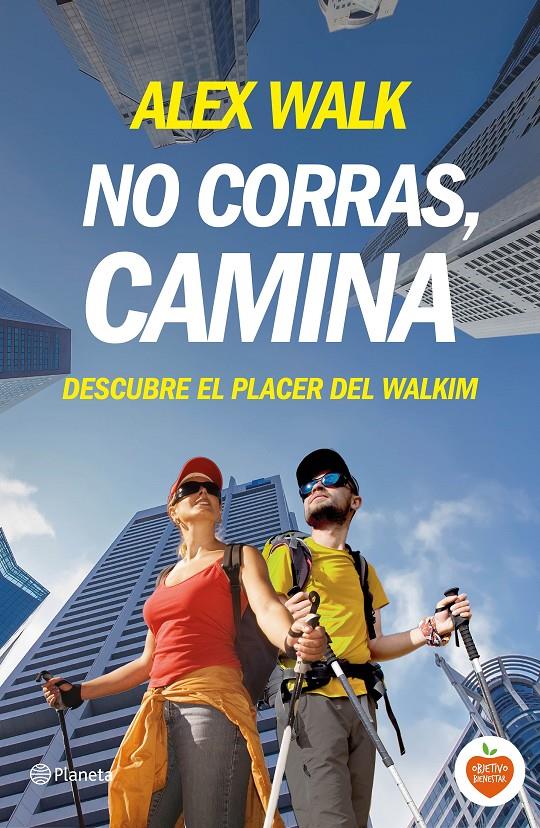 NO CORRAS, CAMINA | 9788408144694 | ALEX WALK | Llibreria Online de Tremp