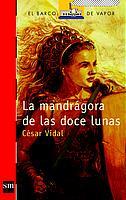 MANDRAGORA DE LAS DOCE LUNAS, LA | 9788434885509 | VIDAL, CESAR