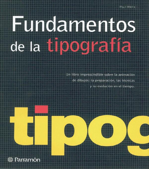 FUNDAMENTOS DE LA TIPOGRAFIA : UNA OBRA DE REFERENCIA SOBRE | 9788434232358 | AMBROSE, GAVIN (1973- ) | Llibreria Online de Tremp