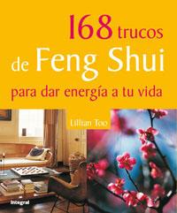 168 TRUCOS DE FENG SHUI PARA DAR ENERGIA | 9788479014933 | TOO, LILLIAN W. J. | Llibreria Online de Tremp