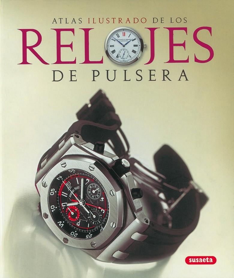 ATLAS ILUSTRADO DE LOS RELOJES DE PULSERA | 9788430572052 | Llibreria Online de Tremp