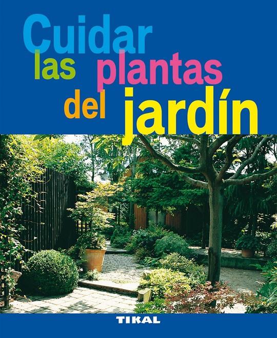 CUIDAR LAS PLANTAS DEL JARDIN | 9788492678891 | Llibreria Online de Tremp