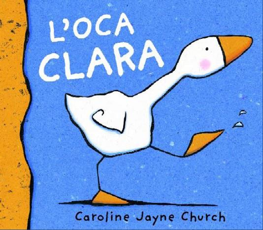 OCA CLARA, L' | 9788495987600 | CHURCH, CAROLINE JAYNE (1963- ) | Llibreria Online de Tremp