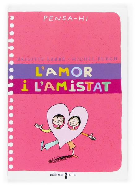 AMOR I L'AMISTAT, L' | 9788466114479 | LABBE, BRIGITTE | Llibreria Online de Tremp