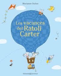 LES VACANCES DEL RATOLÍ CARTER | 9788426143662 | DUBUC, MARIANNE | Llibreria Online de Tremp