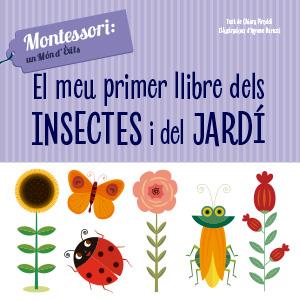 EL MEU PRIMER LLIBRE D'INSECTES I JARDI (VVKIDS) | 9788468261775 | CH. PIRODDI | Llibreria Online de Tremp