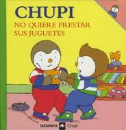 CHUPI NO QUIERE PRESTAR SUS JUGUETES | 9788424608590 | COURTIN, THIERRY | Llibreria Online de Tremp