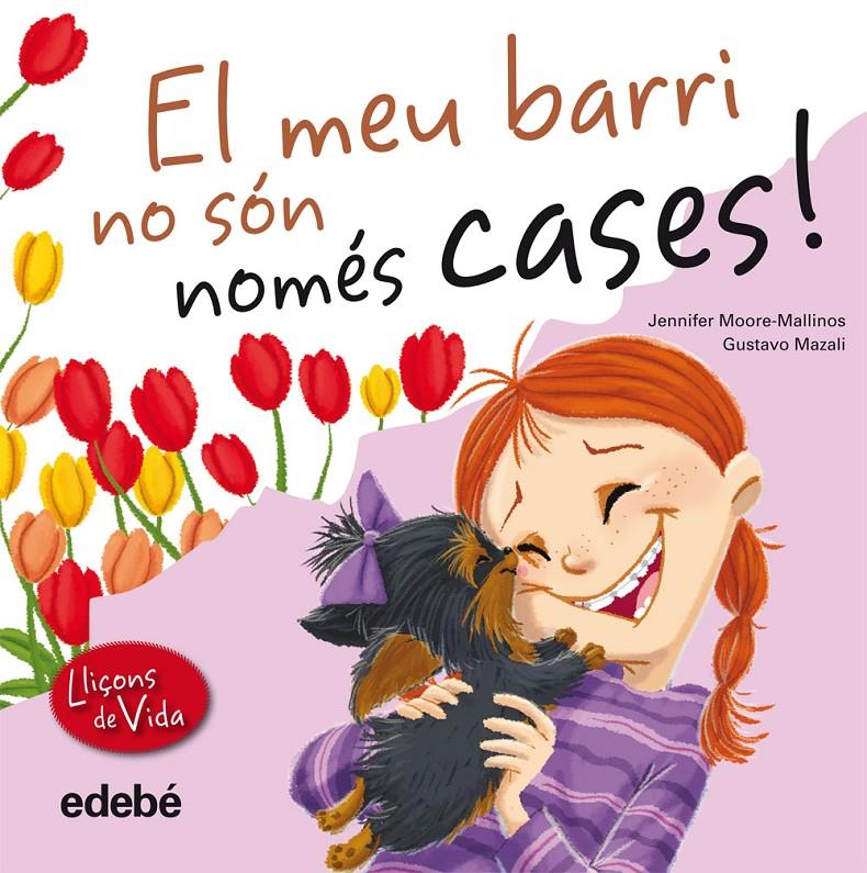 EL MEU BARRI NO SÓN NOMÉS CASES! | 9788468305974 | MOORE-MALLINAS, JENNIFER | Llibreria Online de Tremp