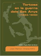 TORTOSA EN LA GUERRA DELS SET ANYS (1833-1840) | 9788497912266 | VINAIXA I MIRO, JOAN R. | Llibreria Online de Tremp