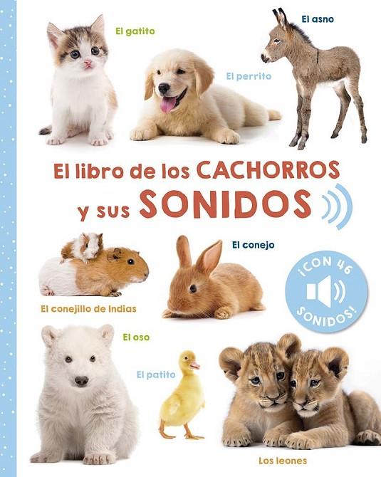 EL LIBRO DE LOS CACHORROS Y SUS SONIDOS | 9788491457459 | ARSEDITION GMBH | Llibreria Online de Tremp