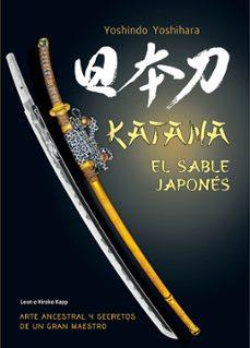 KATANA. EL SABLE JAPONÉS | 9788419282989 | YOSHINDO YOSHIHARA | Llibreria Online de Tremp