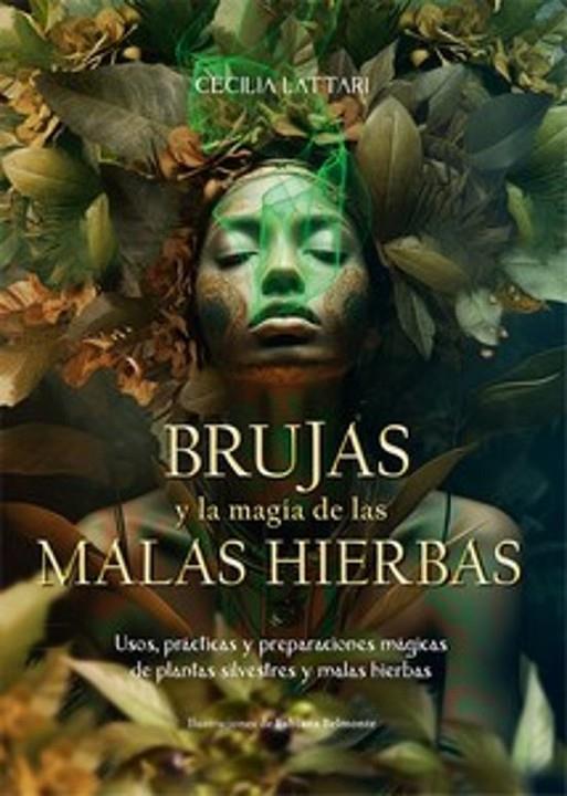 BRUJAS Y LA MAGIA DE LAS MALAS HIERBAS | 9788410101029 | CECILIA LATTARI | Llibreria Online de Tremp