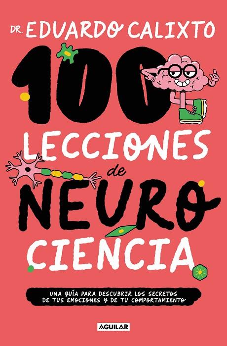 100 LECCIONES DE NEUROCIENCIA | 9788403524323 | CALIXTO, DR. EDUARDO | Llibreria Online de Tremp